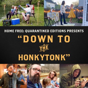 Home Free Down to the Honkytonk