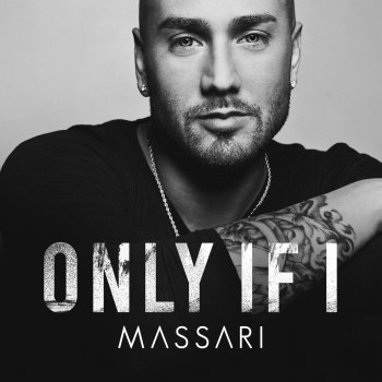 Massari Only If I