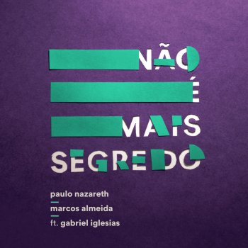 Paulo Nazareth, Marcos Almeida & Gabriel Iglesias Não é Mais Segredo