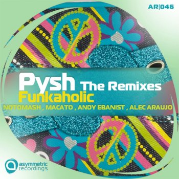 Pysh Funkaholic (Alec Araujo Remix)