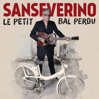 Sanseverino Le petit bal perdu