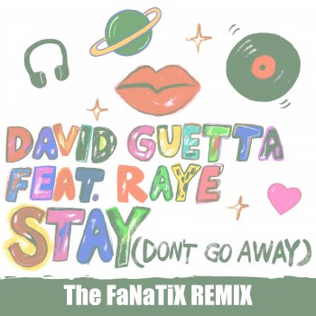 David Guetta feat. RAYE Stay (Don't Go Away) [feat. Raye] [The FaNaTiX Remix]