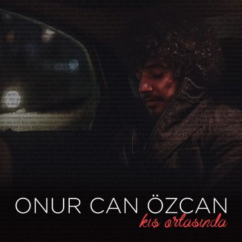 Onur Can Özcan Hüzün Hoş Geldin