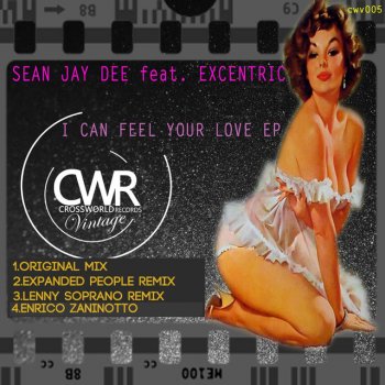 Sean Jay Dee feat. Excentric I Can Feel Your Love - Original Mix