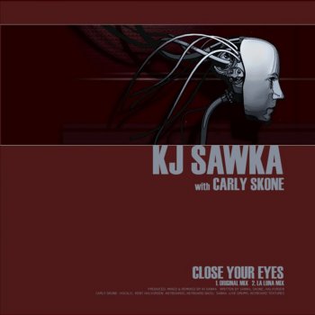 KJ Sawka Close Your Eyes (La Luna Mix)