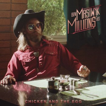 Исполнитель Ben Mastwyk, альбом Chicken and the Egg