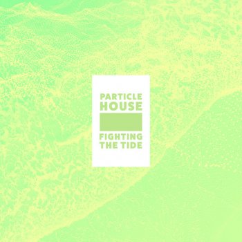 Particle House feat. Alex Prowse Bound