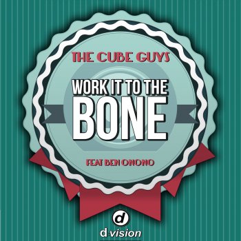 The Cube Guys Work It To Be Bone (feat. Ben Onono) [Accapella]