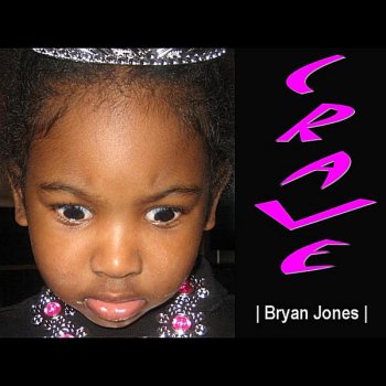 Исполнитель Bryan Jones, альбом Crave