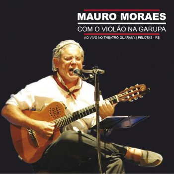 Mauro Moraes Pot-Purri: Cabanha Touro Passo / Milonga Abaixo de Mau Tempo (Ao Vivo)