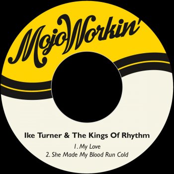 Ike Turner & The Kings of Rhythm She Made My Blood Run Cold