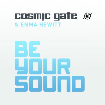 Cosmic Gate feat. Emma Hewitt Be Your Sound - Radio Edit