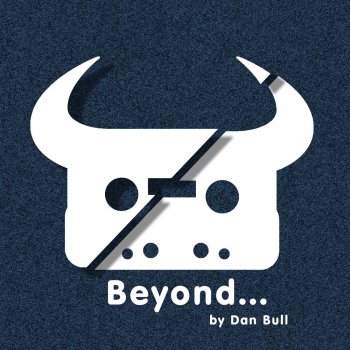 Dan Bull Beyond... (a cappella)