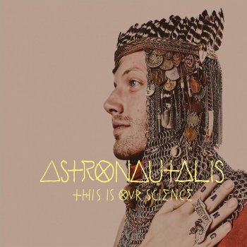 Astronautalis Measure the Globe