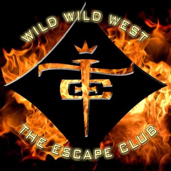 The Escape Club Wild Wild West (Singalong Version)