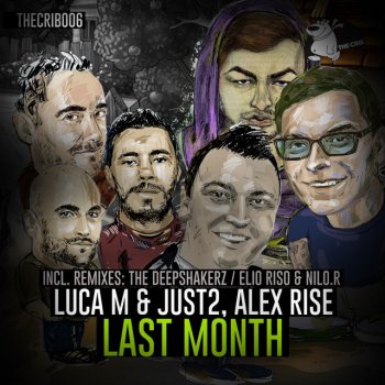 Luca M feat. JUST2 & Alex Rise Last Month - The Deepshakerz Remix