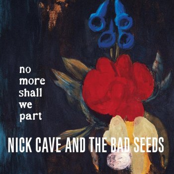 Nick Cave & The Bad Seeds Grief Came Riding