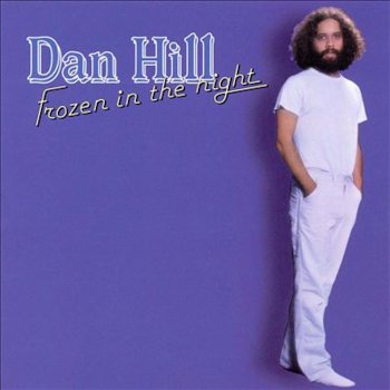 DAN HILL Your Only Friend (Sometimes Pain Can Be Your Only Friend)