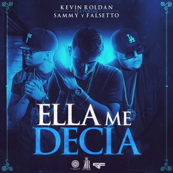 Kevin Roldan feat. Sammy & Falsetto Ella Me Decía