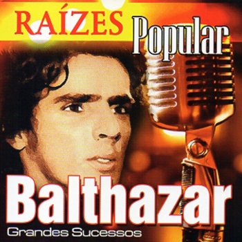 Balthazar Foi Deus Que Trouxe