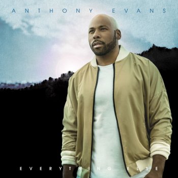 Anthony Evans Sometimes Love