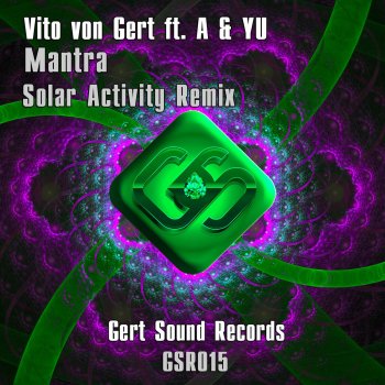 Исполнитель Vito von Gert feat. A & YU, альбом Mantra (Solar Activity Remix)