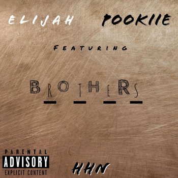 Elijah feat. Pookiie Brothers
