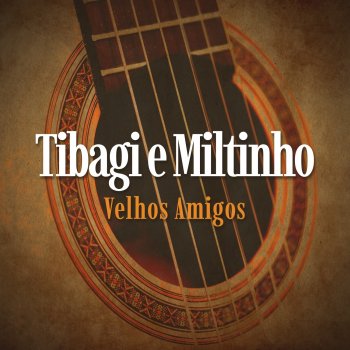 Tibagi & Miltinho Noite Triste