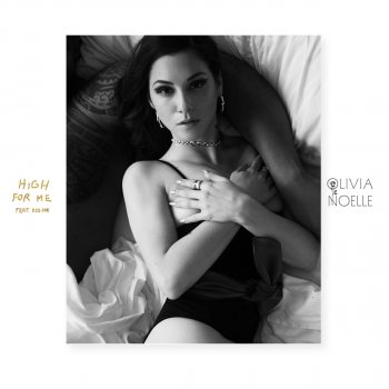 Olivia Noelle feat. Kid Ink High for Me