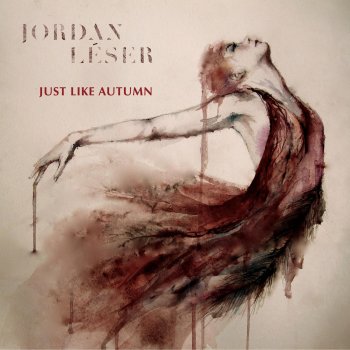 Jordan Léser Just Like Autumn