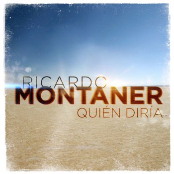 ricardo Montaner Quién Diría