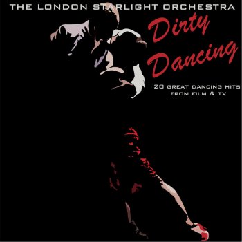 London Starlight Orchestra The Time of My Life