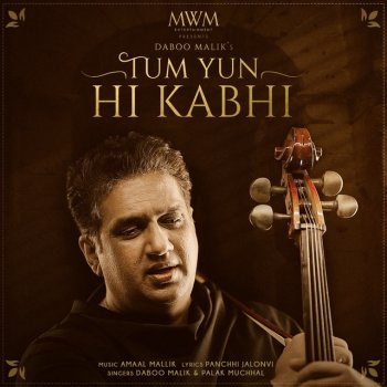 Daboo Malik Tum Yun Hi Kabhi