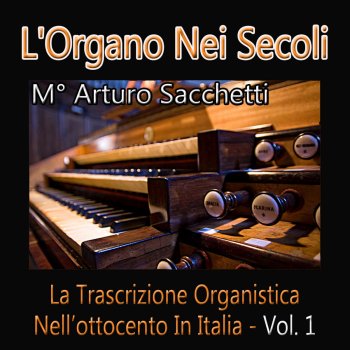 Arturo Sacchetti C.M. Wber: Ouverture Euryante (Trascrizione Polibio Fumagalli)