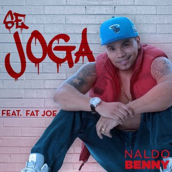 Naldo Benny feat. Fat Joe Se Joga