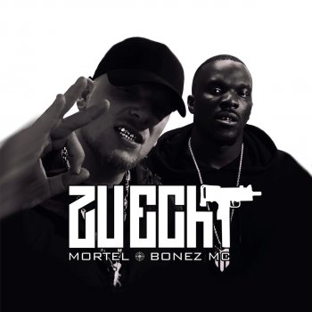 Mortel feat. Bonez MC Zu echt