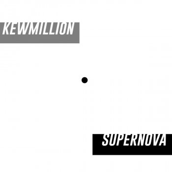Исполнитель KewMillion, альбом Supernova