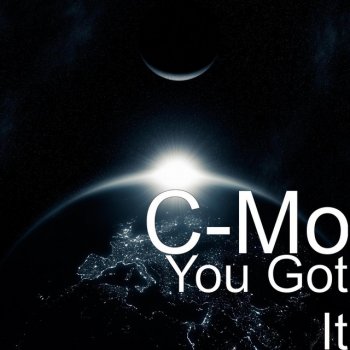 Исполнитель c-mo, альбом You Got It