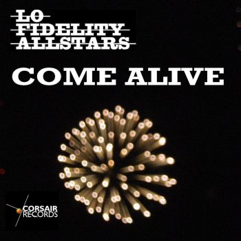 Lo Fidelity Allstars Come Alive