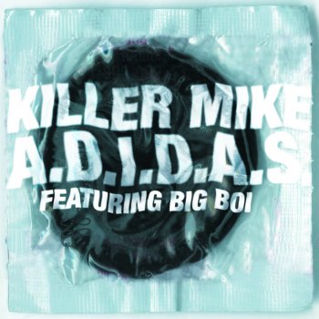 Killer Mike feat. Big Boi A.D.I.D.A.S. - Clean Album Version