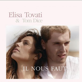 Elisa Tovati & Tom Dice Il nous faut