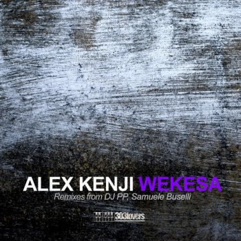 Alex Kenji Wekesa - DJ PP remix