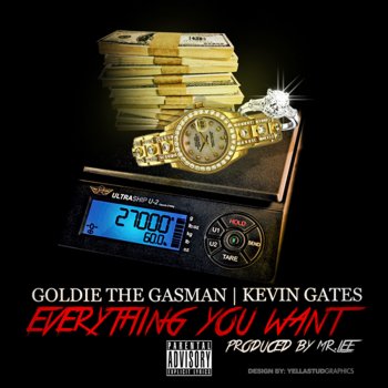 Исполнитель Goldie The Gasman, альбом Everything You Want (feat. Kevin Gates)
