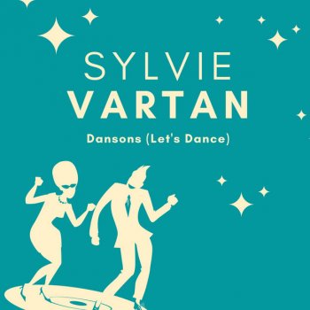 Sylvie Vartan Comme l'été dernier (Dancing Party)