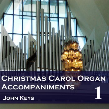 John Keys Unto Us Is Born a Son (Puer Nobis Nascitur) [Instrumental Version]