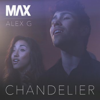 MAX feat. Alex G Chandelier (Acoustic Version)