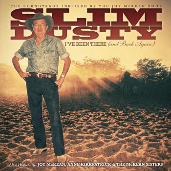 Исполнитель Slim Dusty feat. Joy McKean, альбом I've Been There (And Back Again)