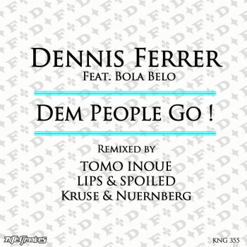 Dennis Ferrer feat. Bola Belo Dem People Go (Tomo Inoue Alt Dub)