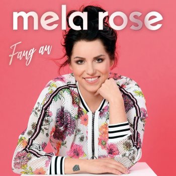 Исполнитель Mela Rose, альбом Fang an - Single