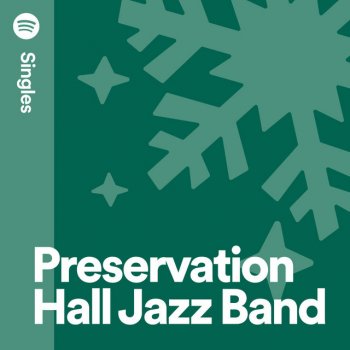 Исполнитель Preservation Hall Jazz Band, альбом Spotify Singles - Holiday